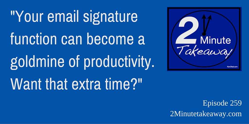 how to improve your email productivity, productivity tips for work, 2 minute takeaway - Episode 259, Ken Okel