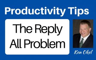 The reply all email problem, Ken Okel, productivity at work series, Ken Okel professional speaker in Florida