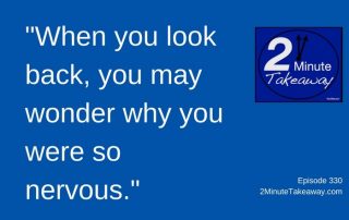 Overcome Your Fear of Change - 2 Minute Takeaway Podcast - Episode 330, Ken Okel, Ken Okel Professional speaker in Miami Orlando Florida