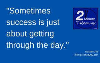 How to Achieve Your Goals During Frustrating Times, 2 Minute Takeaway Podcast - Episode 358, Ken Okel, motivational speaker in Florida