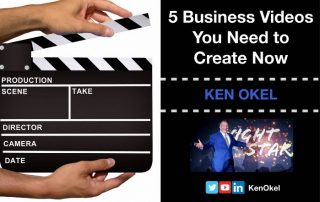 5 Business Videos You Need to Create, Ken Okel, Motivational Speaker Miami Orlando Florida