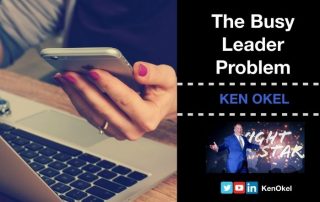 Busy Leader Problem, Ken Okel, Motivational Speaker Miami Orlando Florida