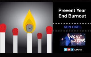 Prevent Year End Burnout, Ken Okel, Motivational Speaker Miami Orlando Florida