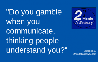 Clear Instructions Matter at Work, 2 Minute Takeaway Podcast 510, Ken Okel, motivational keynote speaker Orlando Miami Florida