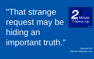 Evaluating Customer Service Requests, 2 Minute Takeaway Podcast 543, Ken Okel, motivational keynote speaker Orlando Miami Florida