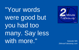 Improving Your Workplace Communication, 2 Minute Takeaway Podcast 585, Ken Okel, motivational keynote speaker Orlando Miami Florida