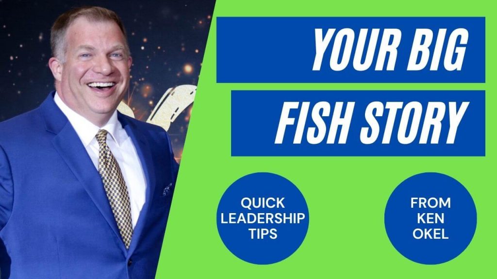 Your Big Fish Story, Ken Okel, Keynote Speaker Orlando Florida Miami