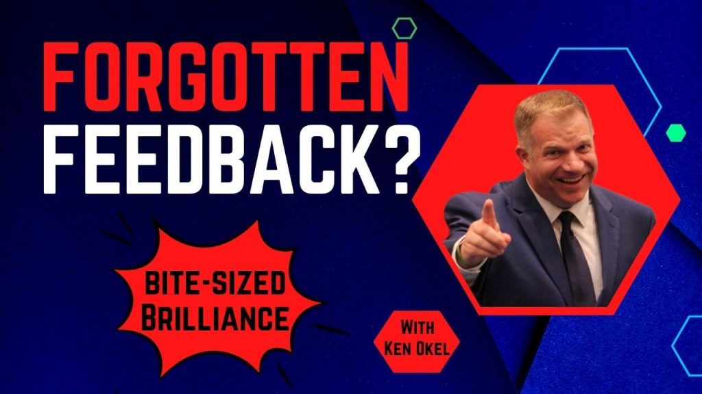 Missing in Employee Feedback, Bite-Sized Brilliance, Ken Okel, Keynote Speaker Miami Orlando Florida