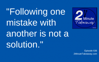 Leadership Overreactions, 2 Minute Takeaway Podcast 636, Ken Okel, motivational keynote speaker Orlando Miami Florida