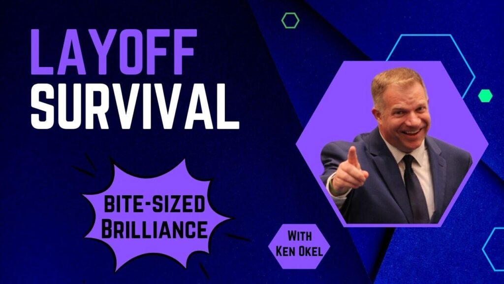 Layoff Survival Tips,  Ken Okel, Keynote Speaker Miami Orlando Florida