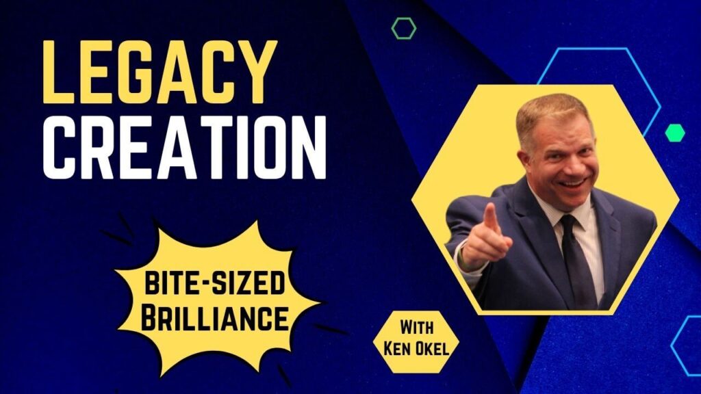 What's Your Professional Legacy, Ken Okel, Keynote Speaker Miami Orlando Florida