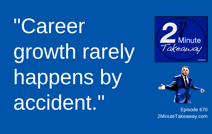 Smart Career Advice for 2024, 2 Minute Takeaway Podcast 670,Ken Okel,motivational keynote speaker Orlando Miami Florida