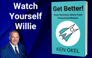 Watch Yourself Willie Chapter, Get Better Book, Ken Okel, Engaging Keynote Speaker, Florida