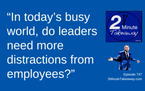 The Myth of the Open Door Policy, Episode 747, 2 Minute Takeaway podcast, Ken Okel