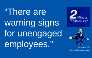 When Employee Loyalty Turns Into Complacency at Work, 764 2 Minute Takeaway podcast, Ken Okel