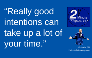 The Alarming Shift From Leading to Monitoring, 2 Minute Takeaway Podcast 781, Ken Okel Keynote speaker