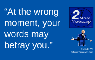 The First 30 Seconds of a Tough Conversation, 2 Minute Takeaway Podcast 779, Ken Okel Keynote speaker