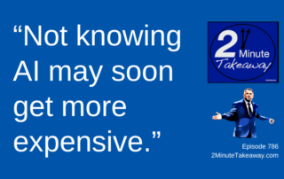 Should Leaders Be Worried About an AI Skills Gap, 2 Minute Takeaway 786, Ken Okel