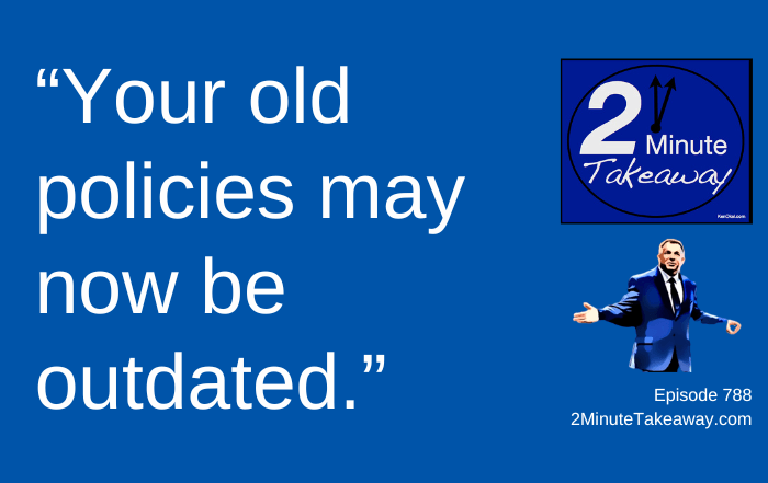 Updating Policies and Procedures, 2 Minute Takeaway 788, Ken Okel