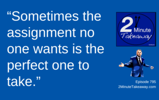 How to Turn Unfair Assignments Into Career Growth, 2 Minute Takeaway 79, Ken Okel