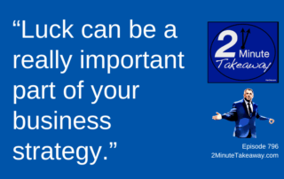 Where Did We Get Lucky, 2 Minute Takeaway 796, Ken Okel